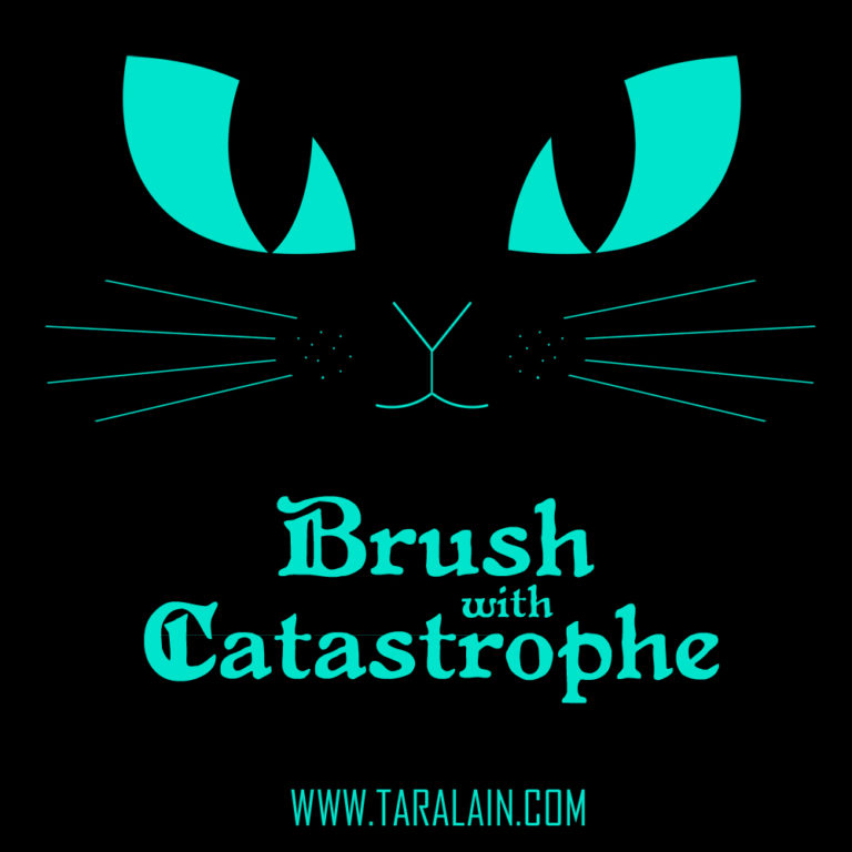 Brush with Catastrophe by Tara Lain