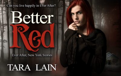 New Release! Plus PARTY! BETTER RED – Tara Lain’s Contemporary Fantasy Fairy Tale Romance