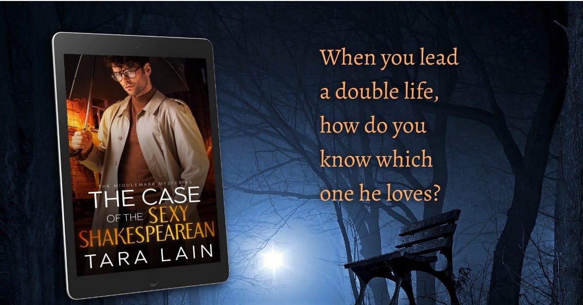 The Case of the Sexy Shakespearean by Tara Lain Banner